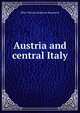 Austria and central Italy, Miles Thomas Stapleton Beaumont 