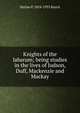 Knights of the labarum; being studies in the lives of Judson, Duff, Mackenzie and Mackay, Harlan P. 1854-1933 Beach 