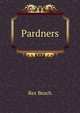 Pardners, Rex Beach 