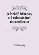 A brief history of education microform, HM Beatty 