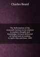 The Reformation of the sixteenth Century in its relation to modern thought and knowledge; lectures delivered at Oxford and in London, in April, May and June, 1883, Charles Beard 