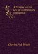 A treatise on the law of contributory negligence, Beach, Charles Fisk, 1854-1934 