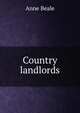 Country landlords, Anne Beale 