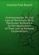 Commentaries On the Law of Receivers: With Particular Reference to the Application of That Law to Railway Corporations, Beach, Charles Fisk, 1854-1934 