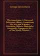 The Americana: A Universal Reference Library, Comprising the Arts and Sciences, Literature, History, Biography, Geography, Commerce, Etc., of the World, Volume 1, George Edwin Rines 