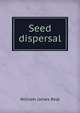 Seed dispersal, William James Beal 