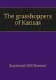 The grasshoppers of Kansas, Raymond Hill Beamer 