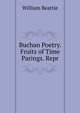 Buchan Poetry. Fruits of Time Parings. Repr, William Beattie 