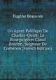 Un Agent Politique De Charles-Quint: Le Bourguignon Claud Bouton, Seigneur De Corberon (French Edition), Eugene Beauvois 