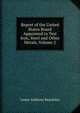 Report of the United States Board Appointed to Test Iron, Steel and Other Metals, Volume 2, Lester Anthony Beardslee 