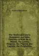 The Works of Francis Beaumont and John Fletcher: A Wife for a Month. the Lovers Progress. the Pilgrim. the Captain. the Prophetess, Beaumont, Francis, 1584-1616 