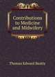 Contributions to Medicine and Midwifery, Thomas Edward Beatty 