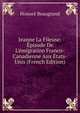 Jeanne La Fileuse: ?pisode De L'?migration Franco-Canadienne Aux ?tats-Unis (French Edition), Honore Beaugrand 
