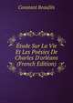 ?tude Sur La Vie Et Les Po?sies De Charles D'orl?ans (French Edition), Constant Beaufils 