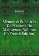 Memoires Et Lettres De Madame De Maintenon, Volume 10 (French Edition), Voltaire 