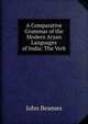 A Comparative Grammar of the Modern Aryan Languages of India: The Verb, John Beames 