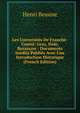 Les Universites De Franche-Comte: Gray, Dole, Besancon : Documents Inedits Publies Avec Une Introduction Historique (French Edition), Henri Beaune 