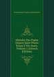 Histoire Des Papes Depuis Saint Pierre Jusqu'? Nos Jours, Volume 1 (French Edition), Francois Louis Charles Amed Beaufort 
