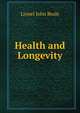 Health and Longevity, Lionel John Beale 