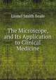 The Microscope, and Its Application to Clinical Medicine, Lionel Smith Beale 