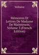 Memoires Et Lettres De Madame De Maintenon, Volume 3 (French Edition), Voltaire 