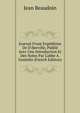Journal D'une Exp?dition De D'iberville, Publi? Avec Une Introduction Et Des Notes Par L'abbe A. Gosselin (French Edition), Jean Beaudoin 