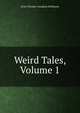 Weird Tales, Volume 1, Ernst Theodor Amadeus Hoffmann 
