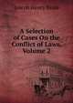 A Selection of Cases On the Conflict of Laws, Volume 2, Beale, Joseph Henry, 1861-1943 