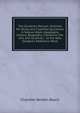 The Students Manual: Outlines for Study and Classfied Questions in Nature-Work, Geography, History, Biography, Literature, the Arts and Sciences, . to the New Student's Reference Work, Chandler Belden Beach 