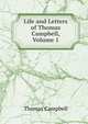 Life and Letters of Thomas Campbell, Volume 1, Thomas Campbell 