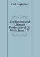 The Decline and Ultimate Production of Oil Wells, Issue 177, Carl Hugh Beal 