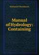 Manual of Hydrology: Containing, Nathaniel Beardmore 