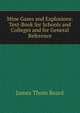 Mine Gases and Explosions: Text-Book for Schools and Colleges and for General Reference, James Thom Beard 