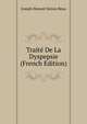 Traite De La Dyspepsie (French Edition), Joseph Honore Simon Beau 