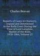 Reports of Cases in Chancery, Argued and Determined in the Rolls Court During the Time of Lord Langdale, Master of the Rolls. 1838-1866, Volume 25, Charles Beavan 
