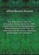 The Aldermen of the City of London, Temp. Henry Iii.-1908: With Notes On the Parliamentary Representation of the City, the Aldermen and the Livery . Baronets and Knights, Etc, Volume 1, Alfred Beaven Beaven 
