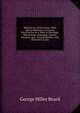 Medical Use of Electricity: With Special Reference to General Electrization As a Tonic in Neuralgia, Rheumatism, Dyspepsia, Chorea, Paralysis, and . General Debility. with Illustrative Cases, George Miller Beard 