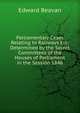 Parliamentary Cases Relating to Railways Etc: Determined by the Select Committees of the Houses of Parliament in the Session 1846, Edward Beavan 