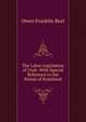 The Labor Legislation of Utah: With Special Reference to the Period of Statehood, Owen Franklin Beal 