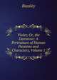 Violet; Or, the Danseuse: A Portraiture of Human Passions and Characters, Volume 1, Beasley 