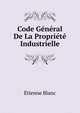 Code General De La Propriete Industrielle, Etienne Blanc 