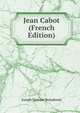Jean Cabot (French Edition), Joseph Damase Beaudouin 