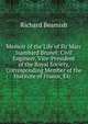 Memoir of the Life of Sir Marc Isambard Brunel: Civil Engineer, Vice-President of the Royal Society, Corresponding Member of the Institute of France, Etc. ., Richard Beamish 