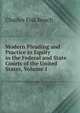 Modern Pleading and Practice in Equity in the Federal and State Courts of the United States, Volume 1, Beach, Charles Fisk, 1854-1934 
