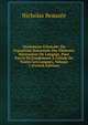 Grammaire G?n?rale: Ou Exposition Raisonn?e Des ?l?ments N?cessaires Du Langage, Pour Fervir De Fondement ? L'?tude De Toutes Les Langues, Volume 1 (French Edition), Nicholas Beauzee 