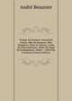 Visages De Femmes: Jacqueline Pascal, Mlle De Roannez, Mlle Magdelon, Mme De Sabran, Lucile De Ch?teaubriand ; Mmes De Sta?l Et De Beaumont ; Rahel . ; Oh? Fille D'hokusa? (French Edition), Andre Beaunier 