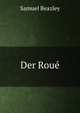 Der Roue, Samuel Beazley 