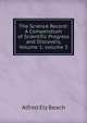 The Science Record: A Compendium of Scientific Progress and Discovery, Volume 1; volume 3, Alfred Ely Beach 
