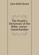The People's Dictionary of the Bible: Aaron-Guestchamber, John Relly Beard 