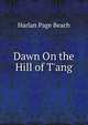 Dawn On the Hill of T'ang, Harlan Page Beach 